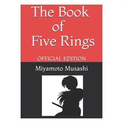 "The Book of Five Rings by Miyamoto Musashi: Official Edition" - "" ("Publishing Renner")(Paperb