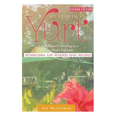 "My Year in a Yurt" - "" ("McGeehan Jen")(Paperback)