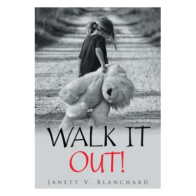 "Walk It Out!" - "" ("Blanchard Janett V.")(Paperback)