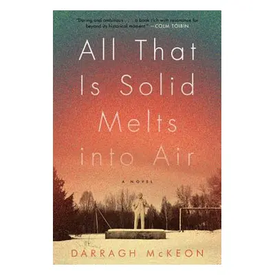 "All That Is Solid Melts Into Air" - "" ("McKeon Darragh")(Paperback)