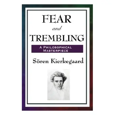 "Fear and Trembling: A Philosophical Masterpiece" - "" ("Kierkeaard Soren")(Paperback)