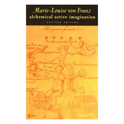 "Alchemical Active Imagination: Revised Edition" - "" ("Von Franz Marie-Louise")(Paperback)