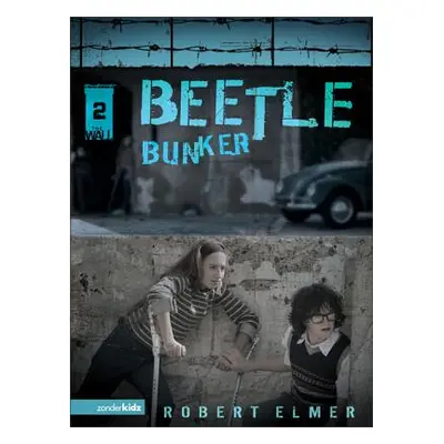 "Beetle Bunker" - "" ("Elmer Robert")(Paperback)