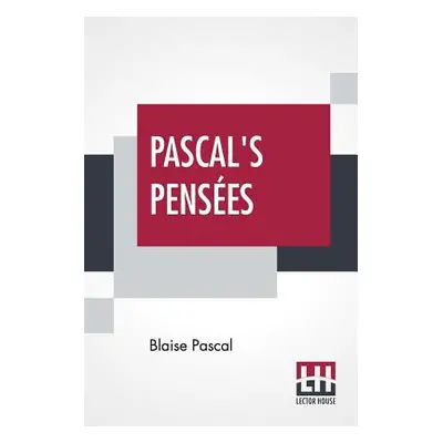 "Pascal's Pensees: Introduction By T. S. Eliot" - "" ("Pascal Blaise")(Paperback)