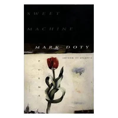 "Sweet Machine" - "" ("Doty Mark")(Paperback)