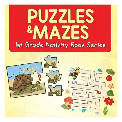 "Puzzles & Mazes: 1st Grade Activity Book Series" - "" ("Baby Professor")(Paperback)