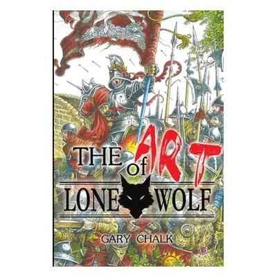 "The Art of Lone Wolf" - "" ("Chalk Gary")(Paperback)