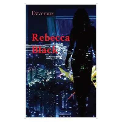 "Rebecca Black" - "" ("Deveraux")(Pevná vazba)