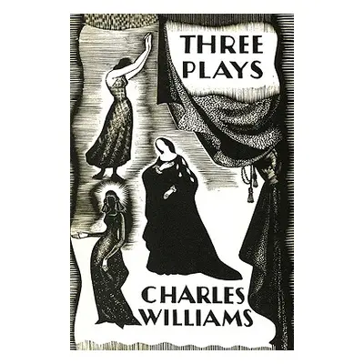 "Three Plays: The Early Metaphysical Plays of Charles Williams" - "" ("Williams Charles")(Paperb