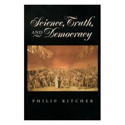 "Science, Truth, and Democracy" - "" ("Kitcher Philip")(Paperback)