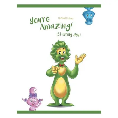 "You're Amazing! (Starring You)" - "" ("Pichora Mark")(Paperback)