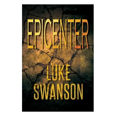 "Epicenter: A Jason Flynn Thriller" - "" ("Swanson Luke")(Paperback)