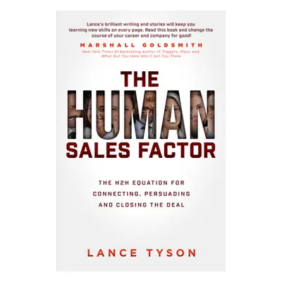 "The Human Sales Factor: The Human-To-Human Equation for Connecting, Persuading, and Closing the