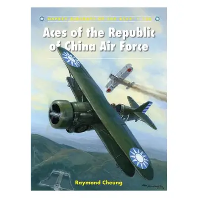 "Aces of the Republic of China Air Force" - "" ("Cheung Raymond")(Paperback)