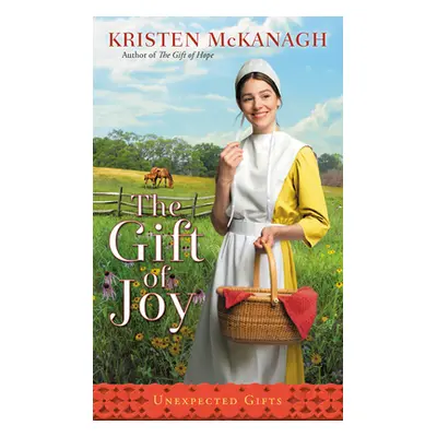 "The Gift of Joy" - "" ("McKanagh Kristen")(Mass Market Paperbound)