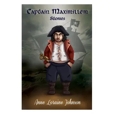 "Captain Maximillem Stories" - "" ("Johnson Anne Loraine")(Paperback)