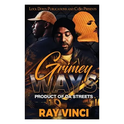 "Grimey Ways" - "" ("Vinci Ray")(Paperback)