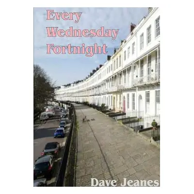 "Every Wednesday Fortnight" - "" ("Jeanes Dave")(Paperback)