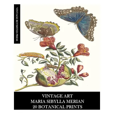 "Vintage Art: Maria Sibylla Merian: 20 Botanical Prints: Entomology Ephemera for Framing, Home D