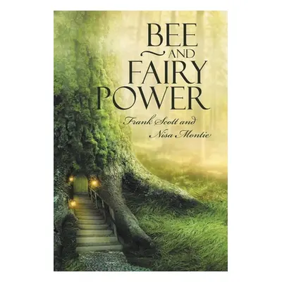 "Bee and Fairy Power" - "" ("Montie Nisa")(Paperback)