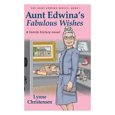 "Aunt Edwina's Fabulous Wishes" - "" ("Christensen Lynne")(Pevná vazba)