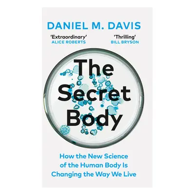 "Secret Body" - "How the New Science of the Human Body Is Changing the Way We Live" ("Davis Dani