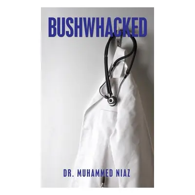 "Bushwhacked" - "" ("Niaz Muhammed")(Pevná vazba)