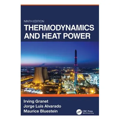 "Thermodynamics and Heat Power, Ninth Edition" - "" ("Granet Irving")(Pevná vazba)