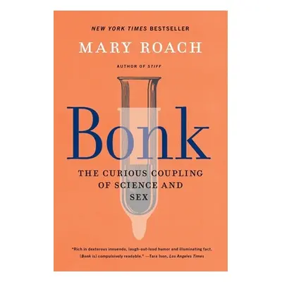 "Bonk: The Curious Coupling of Science and Sex" - "" ("Roach Mary")(Paperback)