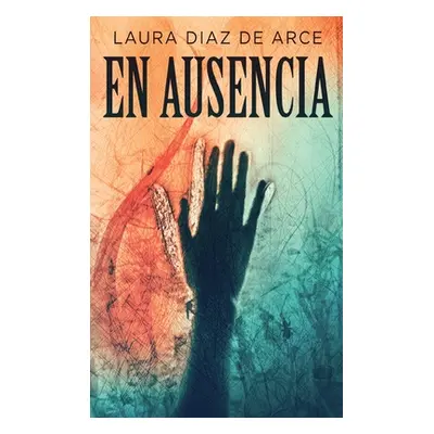 "En ausencia" - "" ("Diaz de Arce Laura")(Pevná vazba)