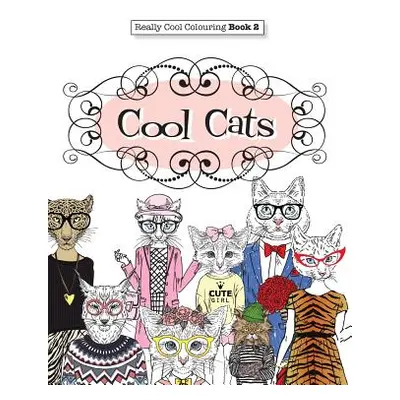 "Really COOL Colouring Book 2: Cool Cats" - "" ("James Elizabeth")(Paperback)