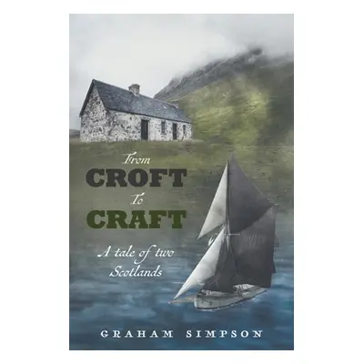 "From Croft to Craft" - "" ("Simpson Graham")(Paperback)