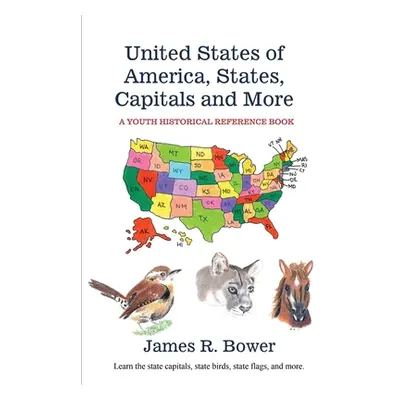 "United States of America, States, Capitals and More" - "" ("Bower James R.")(Paperback)