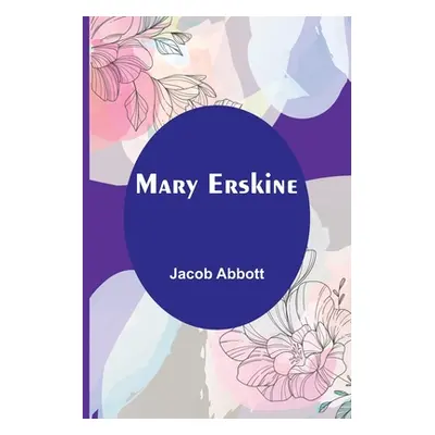 "Mary Erskine" - "" ("Abbott Jacob")(Paperback)