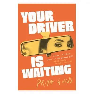 "Your Driver Is Waiting" - "" ("Guns Priya (author)")(Pevná vazba)