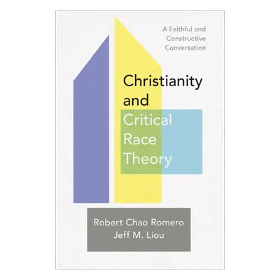 "Christianity and Critical Race Theory" - "" ("Romero Robert Chao")(Pevná vazba)