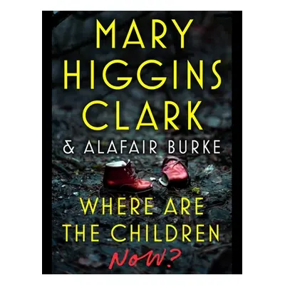 "Where Are the Children Now?" - "" ("Clark Mary Higgins")(Compact Disc)