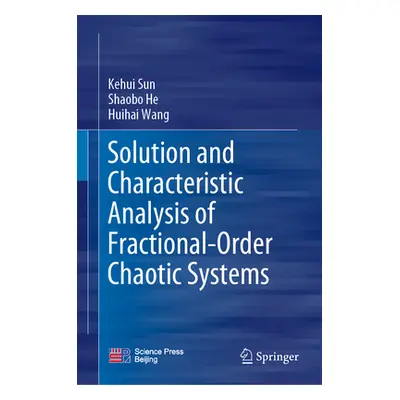 "Solution and Characteristic Analysis of Fractional-Order Chaotic Systems" - "" ("Sun Kehui")(Pe