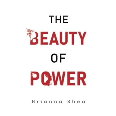 "Beauty of Power" - "" ("Shea Brianna")(Paperback / softback)