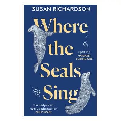 "Where the Seals Sing" - "" ("Richardson Susan")(Paperback)