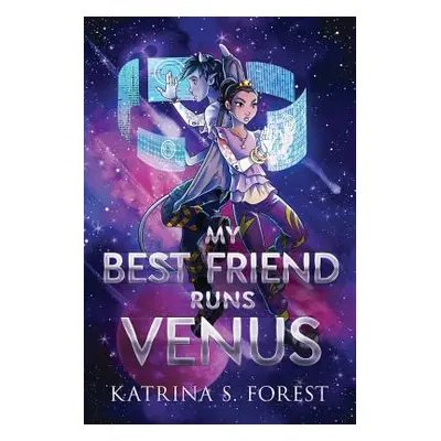 "My Best Friend Runs Venus" - "" ("Forest Katrina S.")(Paperback)