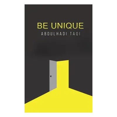 "Be Unique" - "" ("Taqi Abdulhadi")(Paperback)