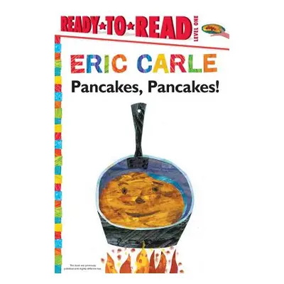 "Pancakes, Pancakes!/Ready-To-Read Level 1" - "" ("Carle Eric")(Paperback)