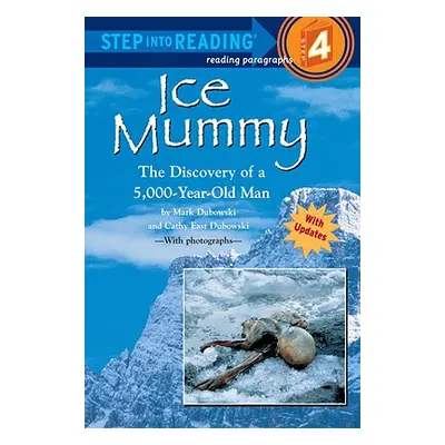 "Ice Mummy: The Discovery of a 5,000 Year-Old Man" - "" ("Dubowski Mark")(Paperback)