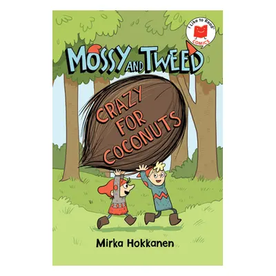 "Mossy and Tweed: Crazy for Coconuts" - "" ("Hokkanen Mirka")(Paperback)