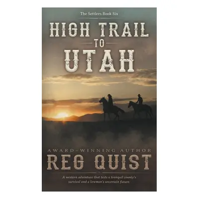 "High Trail to Utah: A Christian Western" - "" ("Quist Reg")(Paperback)