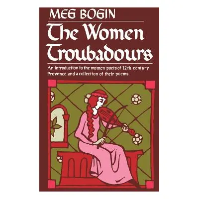 "The Women Troubadours" - "" ("Bogin Meg")(Paperback)