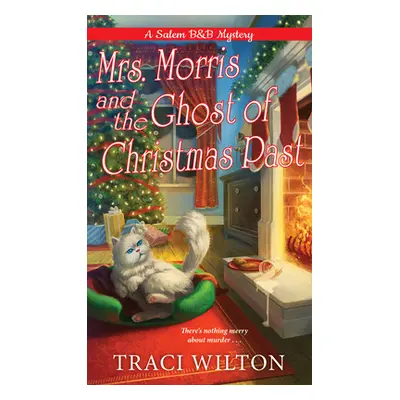 "Mrs. Morris and the Ghost of Christmas Past" - "" ("Wilton Traci")(Mass Market Paperbound)