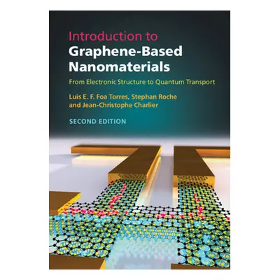 "Introduction to Graphene-Based Nanomaterials" - "" ("Foa Torres Luis E. F.")(Pevná vazba)