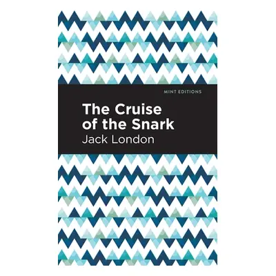 "The Cruise of the Snark" - "" ("London Jack")(Paperback)